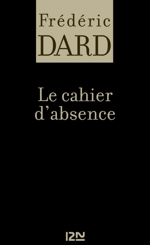 Cover of the book Le cahier d'absence by Frédéric DARD, Univers Poche