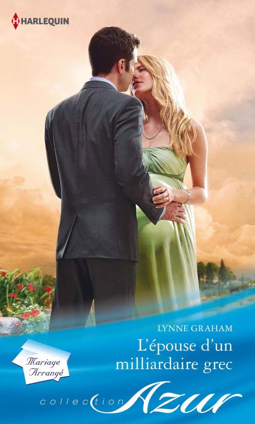 Cover of the book L'épouse d'un milliardaire grec by Lynne Graham, Harlequin