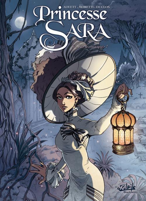 Cover of the book Princesse Sara T06 by Audrey Alwett, Nora Moretti, Soleil
