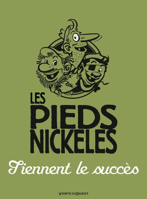 Cover of the book Les Pieds Nickelés tiennent le succès by René Pellos, Roland de Montaubert, Vents d'Ouest