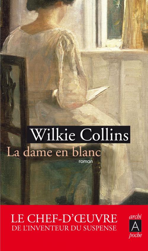 Cover of the book La dame en blanc by Wilkie Collins, Archipoche