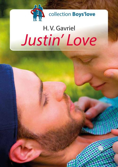 Cover of the book Justin' Love - romance gay by H. V. Gavriel, Éditions Textes Gais