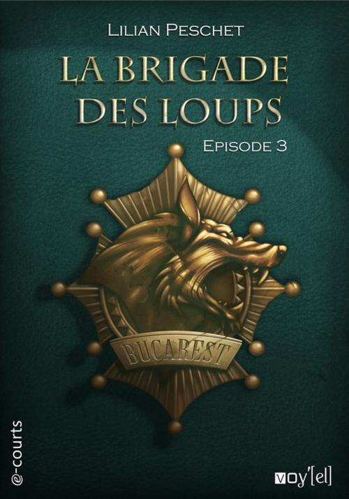 Cover of the book La Brigade des loups - Episode 3 by Lilian Peschet, Voy'el