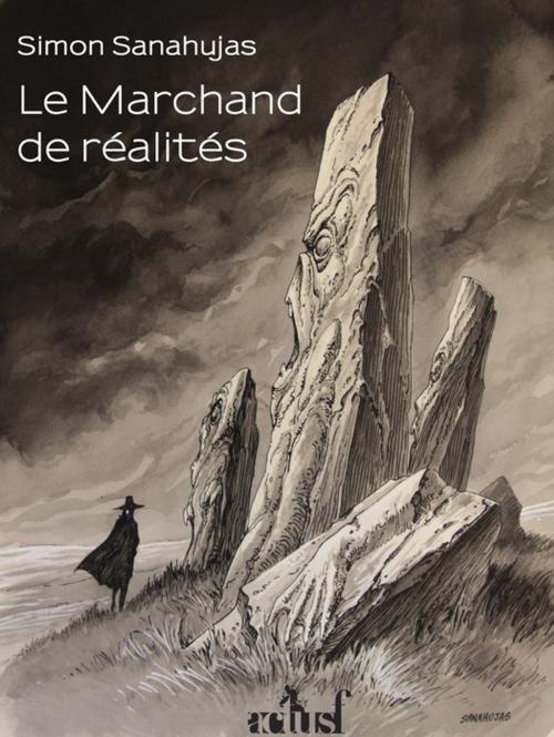 Cover of the book Le Marchand de réalités by Simon Sanahujas, Éditions ActuSF