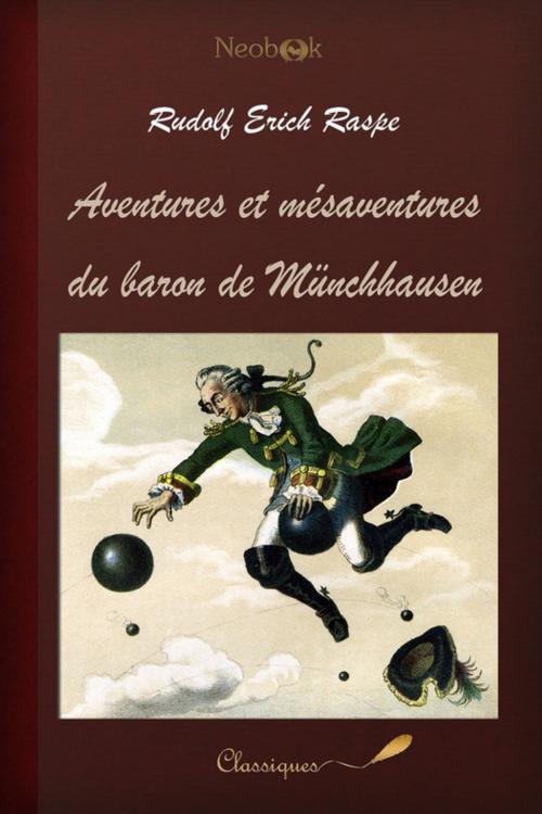 Cover of the book Aventures et mésaventures du baron de Münchhausen by Rudolf Erich Raspe, NeoBook