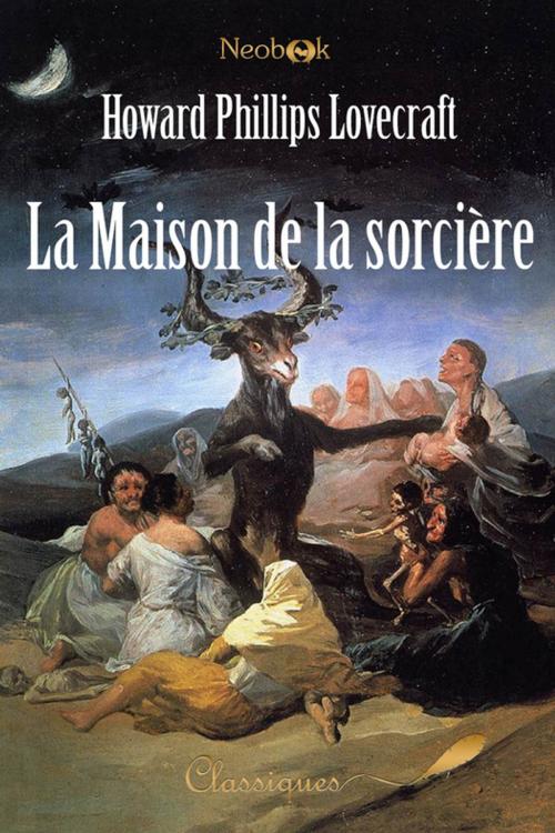 Cover of the book La Maison de la sorcière by Howard Phillips Lovecraft, NeoBook
