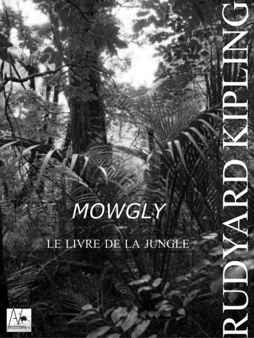 Cover of the book Mowgli - Le Livre de la jungle by Rudyard Kipling, A verba futuroruM
