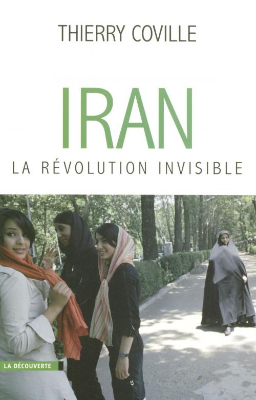 Cover of the book Iran, la révolution invisible by Thierry COVILLE, La Découverte