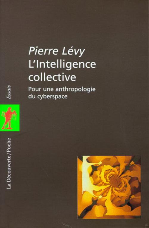 Cover of the book L'intelligence collective by Pierre LÉVY, La Découverte