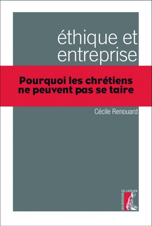 Cover of the book Ethique et entreprise by Cécile Renouard, Éditions de l'Atelier