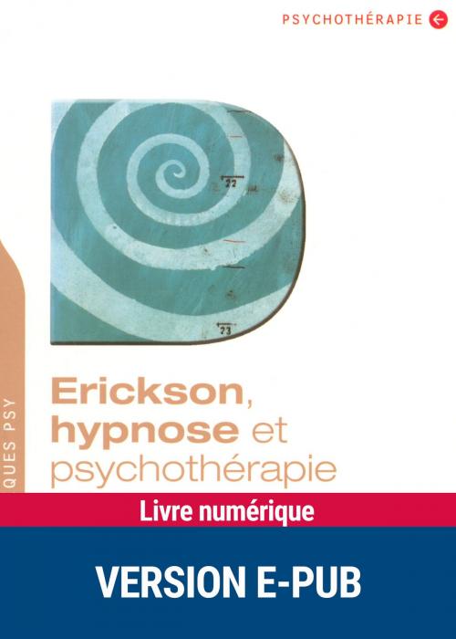 Cover of the book Erickson, hypnose et psychothérapie by Dr Dominique Megglé, Retz