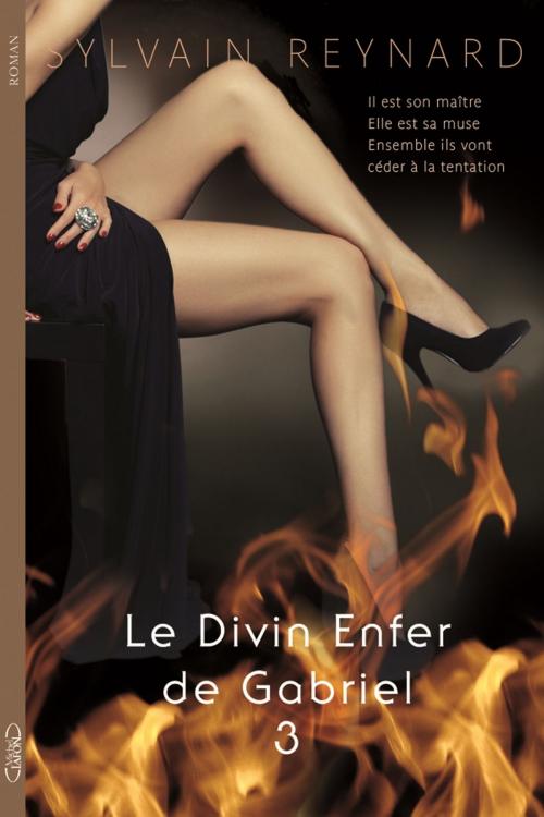Cover of the book Le Divin Enfer de Gabriel Acte I Episode 3 by Sylvain Reynard, Michel Lafon