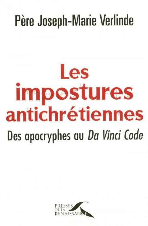 Cover of the book Les impostures antichrétiennes by Pére Joseph-Marie VERLINDE, Place des éditeurs