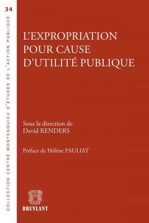 Cover of the book L'expropriation pour cause d'utilité publique by Hélène Pauliat, Bruylant