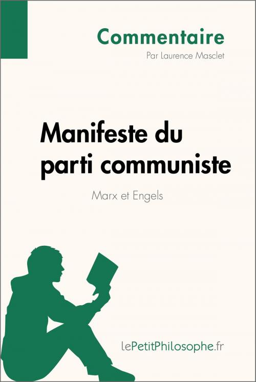 Cover of the book Manifeste du parti communiste de Marx et Engels (Commentaire) by Laurence Masclet, lePetitPhilosophe.fr, lePetitPhilosophe.fr