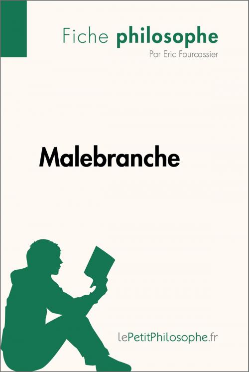 Cover of the book Malebranche (Fiche philosophe) by Eric Fourcassier, lePetitPhilosophe.fr, lePetitPhilosophe.fr