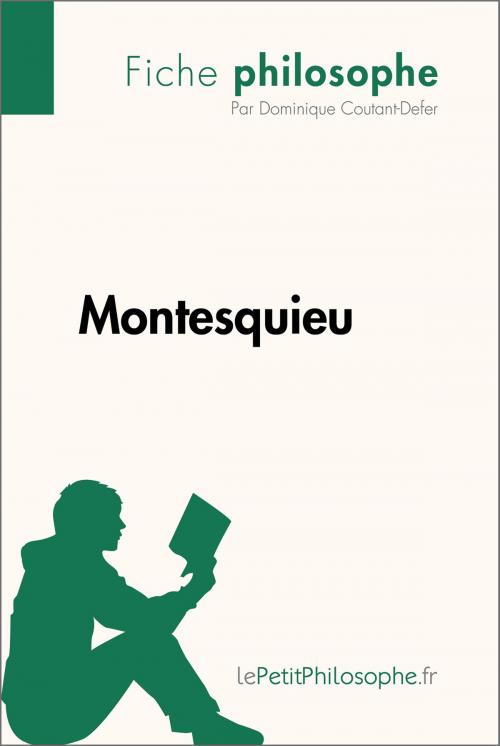 Cover of the book Montesquieu (Fiche philosophe) by Dominique Coutant-Defer, lePetitPhilosophe.fr, lePetitPhilosophe.fr