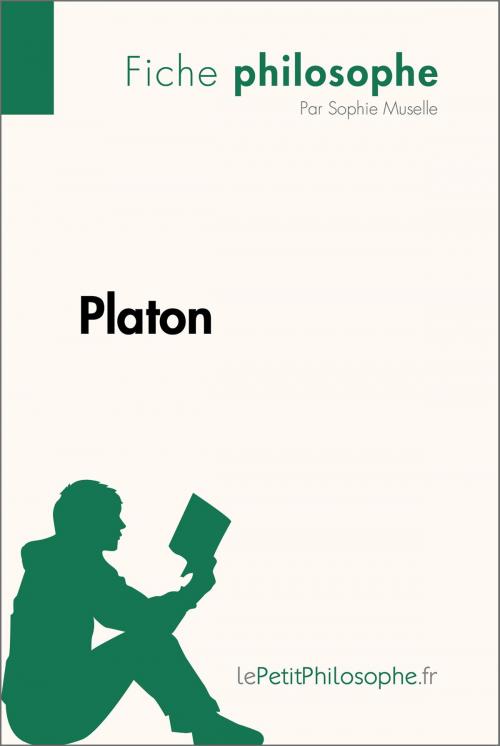 Cover of the book Platon (Fiche philosophe) by Sophie Muselle, lePetitPhilosophe.fr, lePetitPhilosophe.fr