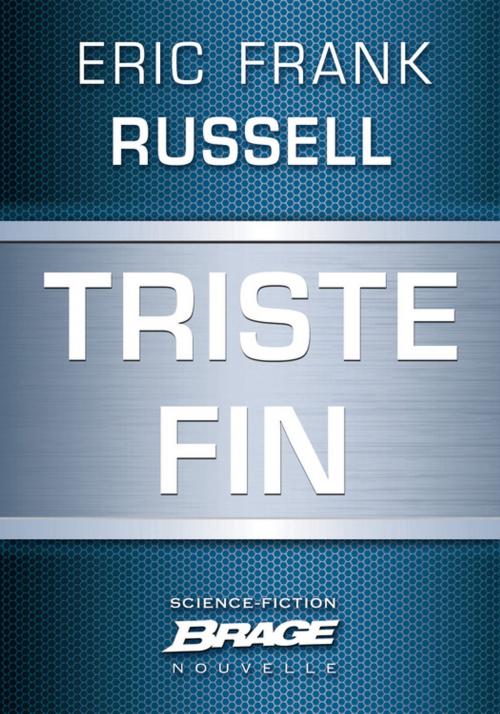 Cover of the book Triste fin by Eric Frank Russell, Bragelonne