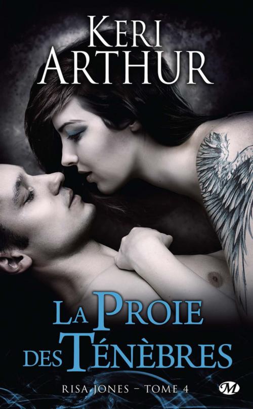 Cover of the book La Proie des ténèbres by Keri Arthur, Milady