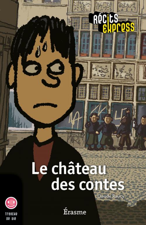 Cover of the book Le château des contes by Claude Raucy, Récits Express, Erasme