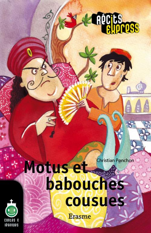 Cover of the book Motus et babouches cousues by Christian Ponchon, Récits Express, Erasme