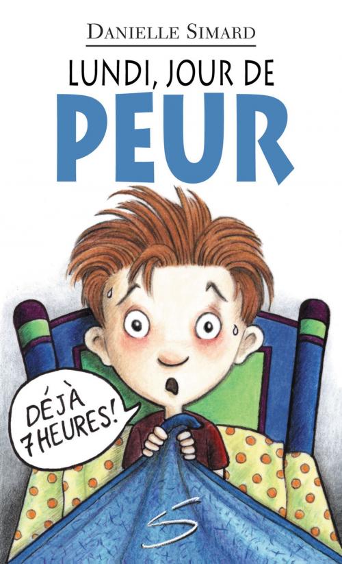 Cover of the book Lundi, jour de peur by Danielle Simard, Soulières éditeur