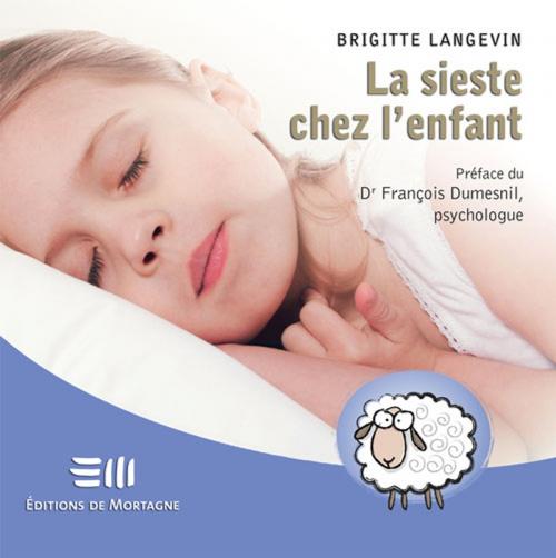 Cover of the book La sieste chez l'enfant by Langevin Brigitte, De Mortagne