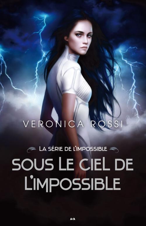 Cover of the book Sous le ciel de l'impossible by Veronica Rossi, Éditions AdA
