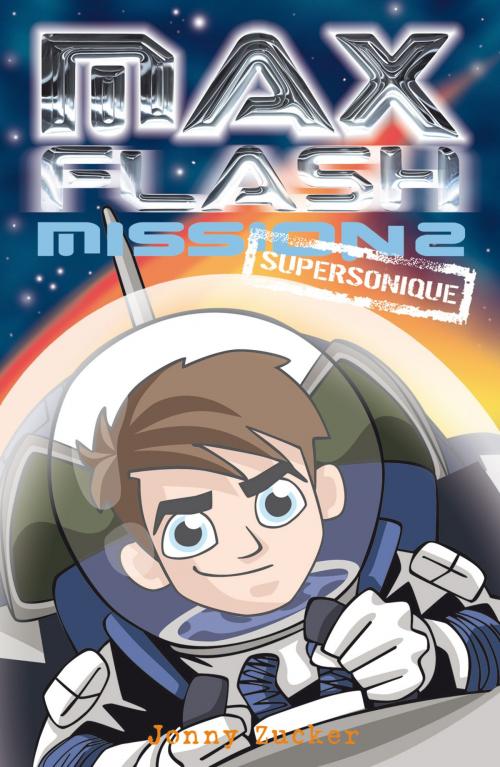 Cover of the book Max Flash - Mission 2 by Jonny Zucker, Éditions AdA