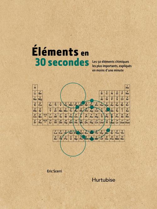 Cover of the book Éléments en 30 secondes by Eric Scerri, Éditions Hurtubise