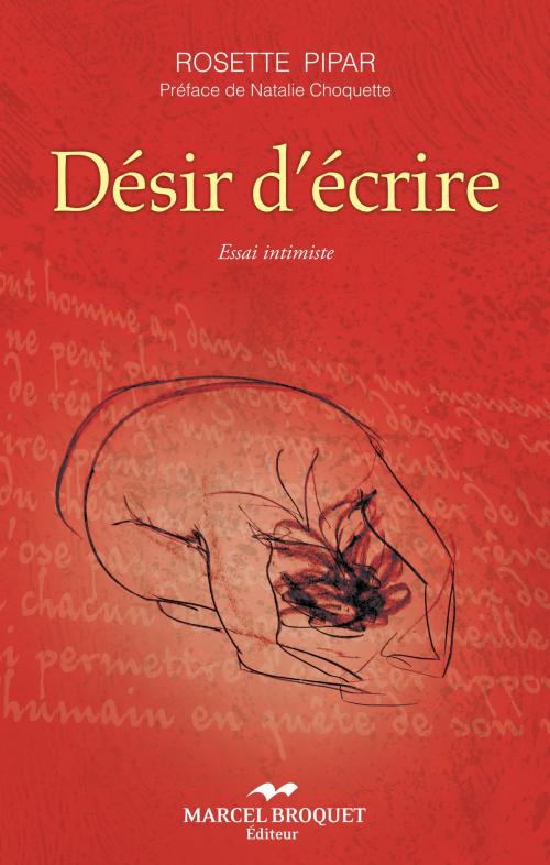 Cover of the book Désir d'écrire by Rosette Pipar, Marcel Broquet