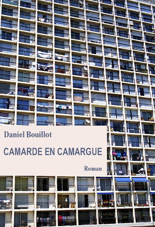 Cover of the book Camarde en Camargue by Daniel BOUILLOT, Lisiere Edition