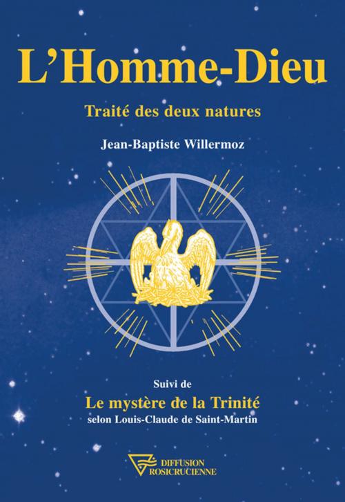 Cover of the book L'Homme-Dieu by Jean-Baptiste Willermoz, Diffusion rosicrucienne