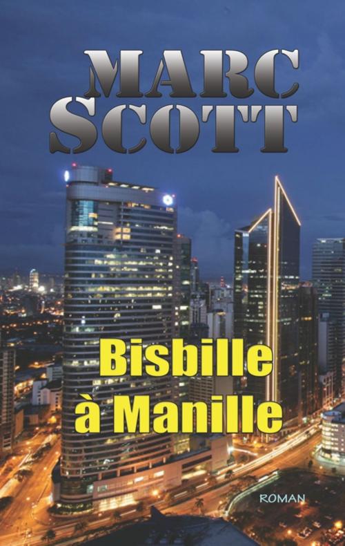Cover of the book Bisbille à Manille : une aventure de Jack Delorme by Marc Scott, Le Chardon Bleu / Édition Du MAS
