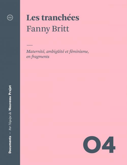 Cover of the book Les tranchées by Fanny Britt, Atelier 10