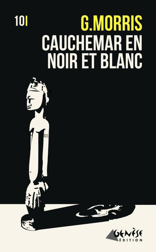 Cover of the book Cauchemar en noir et blanc by G Morris, Numérique