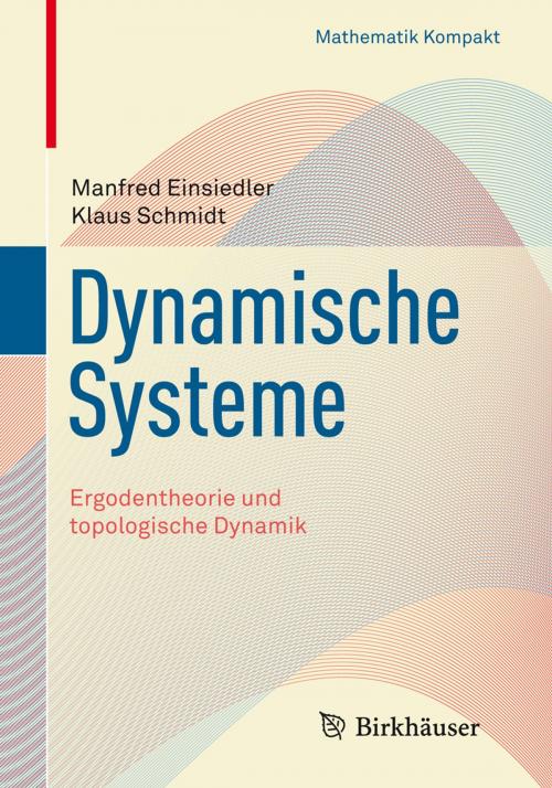 Cover of the book Dynamische Systeme by Manfred Einsiedler, Klaus Schmidt, Springer Basel