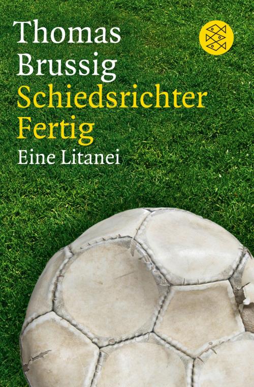 Cover of the book Schiedsrichter Fertig by Thomas Brussig, FISCHER E-Books