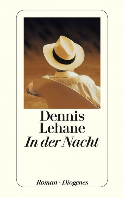 Cover of the book In der Nacht by Dennis Lehane, Diogenes