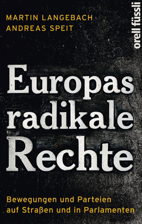 Cover of the book Europas radikale Rechte by Martin Langebach, Andreas Speit, Orell Füssli Verlag