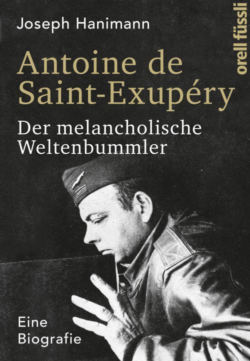 Cover of the book Antoine de Saint-Exupéry by Joseph Hanimann, Orell Füssli Verlag