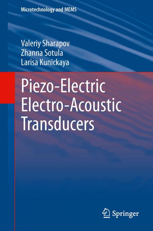 Cover of the book Piezo-Electric Electro-Acoustic Transducers by Valeriy Sharapov, Zhanna Sotula, Larisa Kunickaya, Springer International Publishing