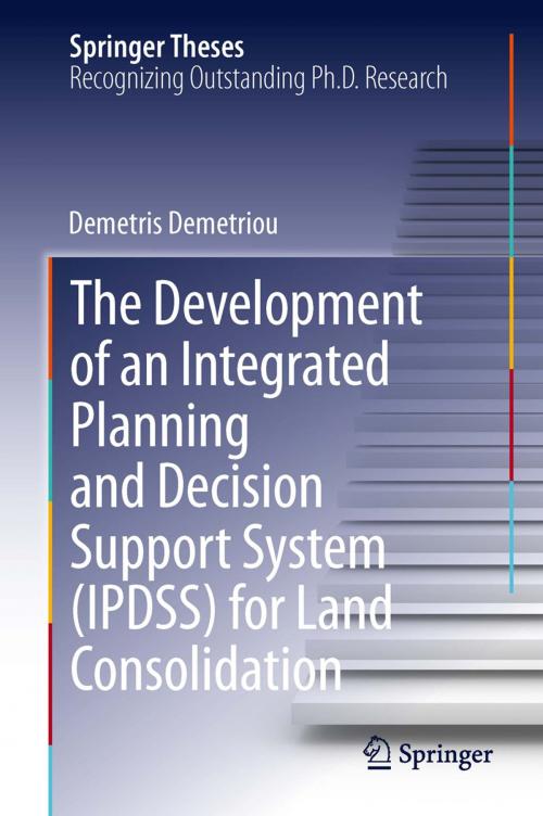 Cover of the book The Development of an Integrated Planning and Decision Support System (IPDSS) for Land Consolidation by Demetris Demetriou, Springer International Publishing