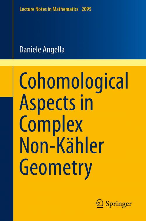 Cover of the book Cohomological Aspects in Complex Non-Kähler Geometry by Daniele Angella, Springer International Publishing