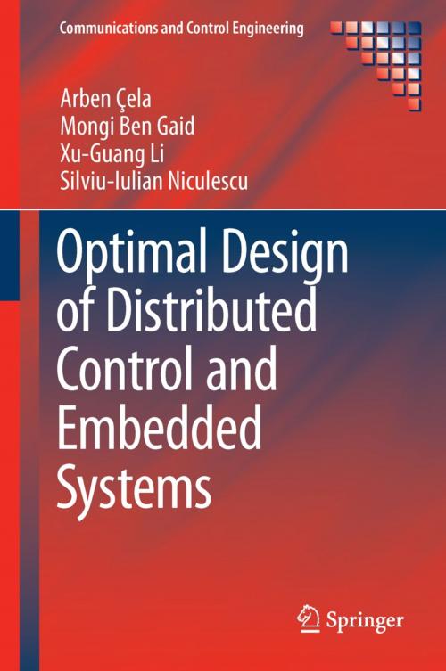 Cover of the book Optimal Design of Distributed Control and Embedded Systems by Arben Çela, Mongi Ben Gaid, Xu-Guang Li, Silviu-Iulian Niculescu, Springer International Publishing