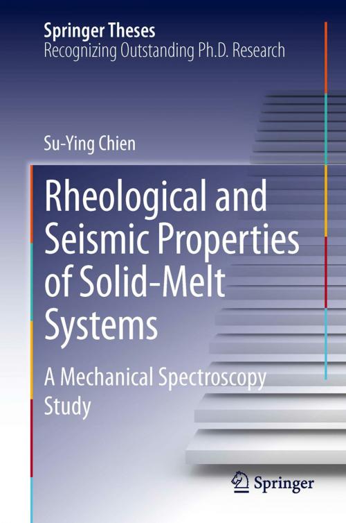 Cover of the book Rheological and Seismic Properties of Solid-Melt Systems by Su-Ying Chien, Springer International Publishing