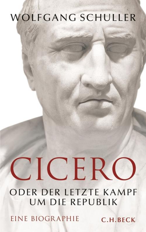 Cover of the book Cicero by Wolfgang Schuller, C.H.Beck