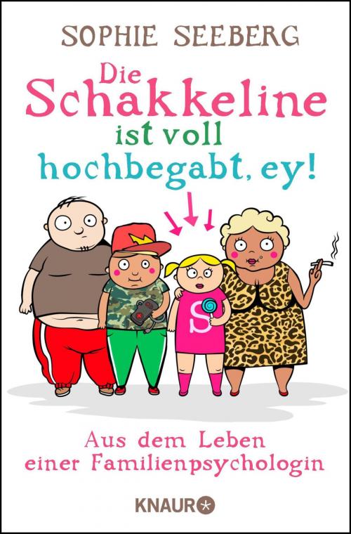 Cover of the book Die Schakkeline ist voll hochbegabt, ey by Sophie Seeberg, Knaur eBook
