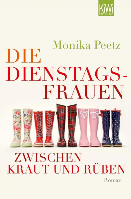 Cover of the book Die Dienstagsfrauen zwischen Kraut und Rüben by Monika Peetz, Kiepenheuer & Witsch eBook